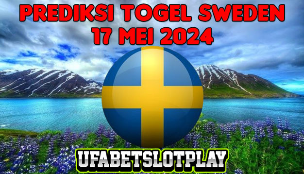 PREDIKSI TOGEL SWEDEN 17 MEI 2024