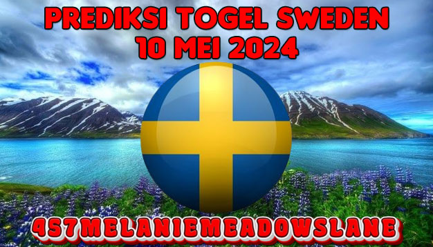 PREDIKSI TOGEL SWEDEN, 10 MEI 2024