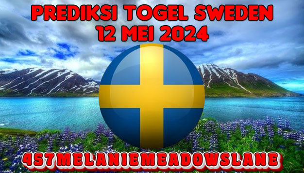 PREDIKSI TOGEL SWEDEN, 12 MEI 2024